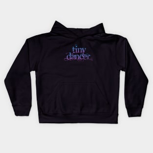 Tiny Dancer Kids Hoodie